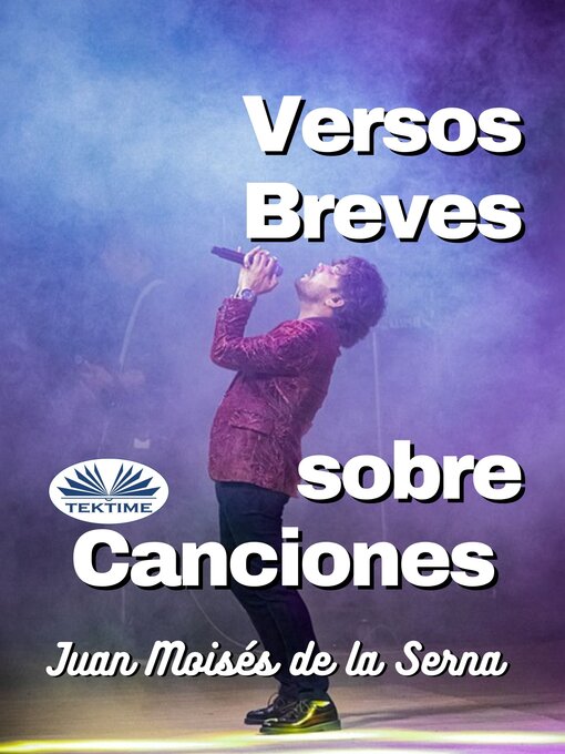 Title details for Versos Breves Sobre Canciones by Juan Moisés De La Serna - Available